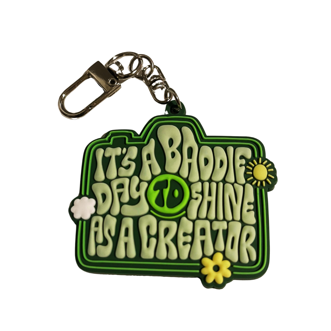 It's a Baddie Day to Shine As a Creator Keychain